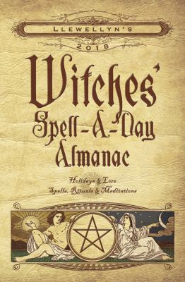 Llewellyn's 2018 Witches' Spell-A-Day Almanac: ... 0738737739 Book Cover