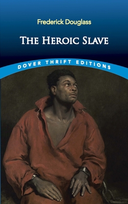 The Heroic Slave 0486831655 Book Cover