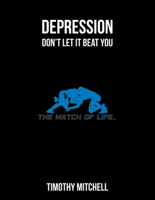 Depression: Don't let it beat YOU... 1087822394 Book Cover