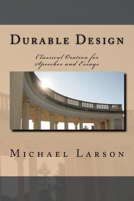 Durable Design: Classical Oration for Speeches ... 1475087594 Book Cover