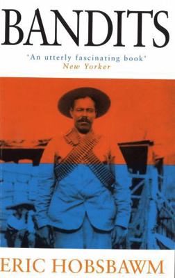 Bandits [Paperback] [Jan 01, 2001] Eric J Hobsbawm 0349113025 Book Cover