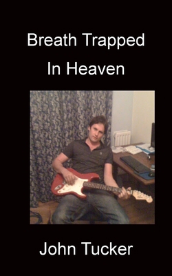 Breath Trapped In Heaven 1783827017 Book Cover