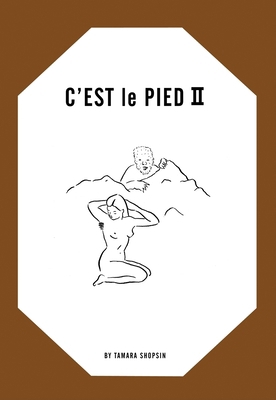 Tamara Shopsin: c'Est Le Pied II 0982365306 Book Cover