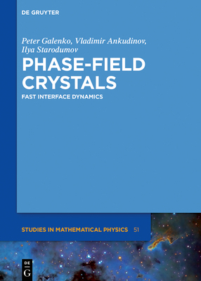 Phase-Field Crystals: Fast Interface Dynamics 3110585979 Book Cover