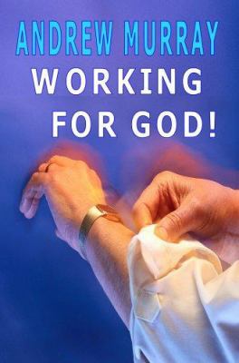 Working for God: A Sequel to Waiting on God! (A... 1846857112 Book Cover