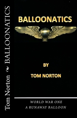 Balloonatics: World War One 1539747689 Book Cover