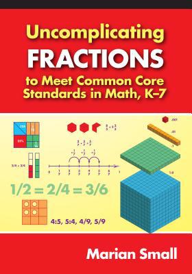 Uncomplicating Fractions to Meet Common Core St... 0807754854 Book Cover