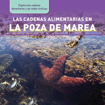 Las Cadenas Alimentarias En La Poza de Marea (T... [Spanish] 1477759816 Book Cover