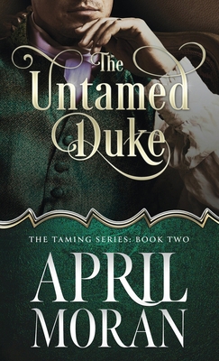 The Untamed Duke B0CT48NP9N Book Cover