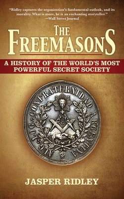 The Freemasons: A History of the World's Most P... 1611450101 Book Cover