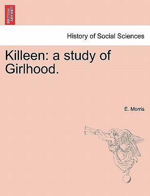 Killeen: A Study of Girlhood. 1241190429 Book Cover