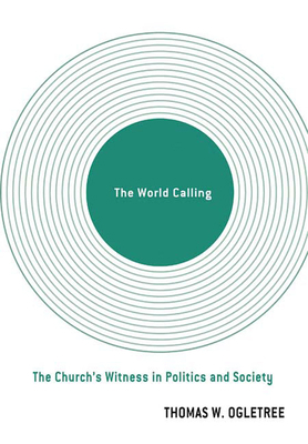 The World Calling: The Church's Witness in Poli... 0664228747 Book Cover