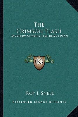 The Crimson Flash: Mystery Stories For Boys (1922) 1163898155 Book Cover