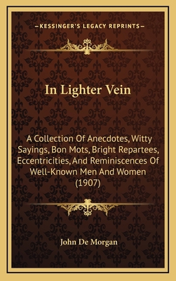 In Lighter Vein: A Collection Of Anecdotes, Wit... 1165502585 Book Cover