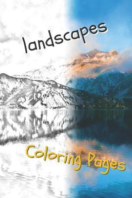 Landscape Coloring Pages: Beautiful Landscapes ... 1090523742 Book Cover
