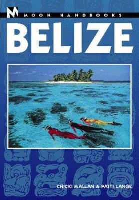 Moon Handbooks Belize (Moon Handbooks : Belize) 1566913438 Book Cover