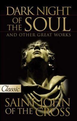 Dark Night of the Soul and Other Great Works 0882704028 Book Cover