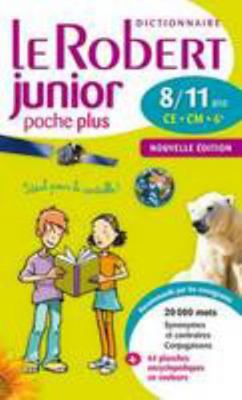 LE ROBERT JUNIOR POCHE PLUS 8/11 ANS (French Ed... [French] 2321002425 Book Cover