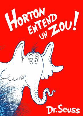 Horton Entend Un Zou!: The French Edition of Ho... [French] 1569756899 Book Cover