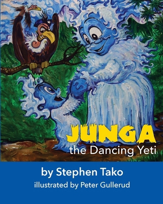 Junga the Dancing Yeti 1732412308 Book Cover