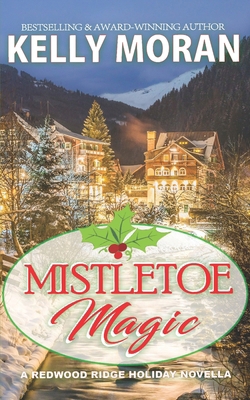 Mistletoe Magic: (A Redwood Ridge Romance Book 6) B09L4LNNNM Book Cover