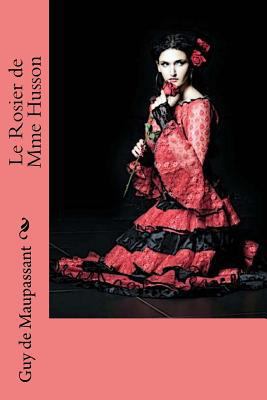 Le Rosier de Mme Husson [French] 1986060217 Book Cover