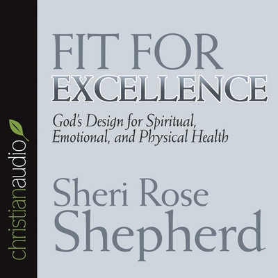 Fit for Excellence: God's Design for Spiritual,... B08XN7HXJV Book Cover