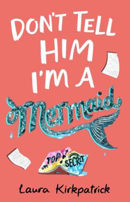 Dont Tell Him Im A Mermaid 1405296925 Book Cover
