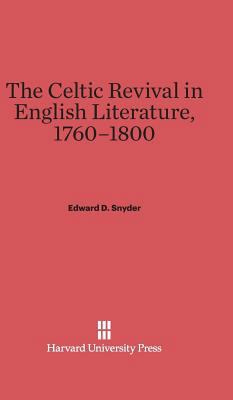 The Celtic Revival in English Literature, 1760-... 0674599314 Book Cover