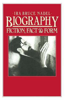 Biography: Fiction, Fact and Form 1349064068 Book Cover