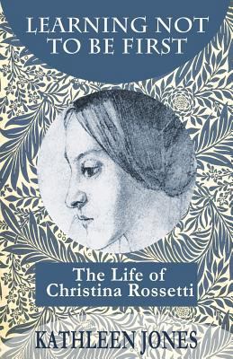 Learning Not To Be First: The Life of Christina... 1916475019 Book Cover