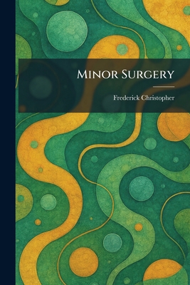 Minor Surgery 1025844920 Book Cover