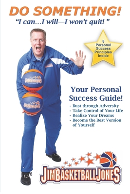 Do Something!: "I can...I will--I won't quit! 1735035602 Book Cover