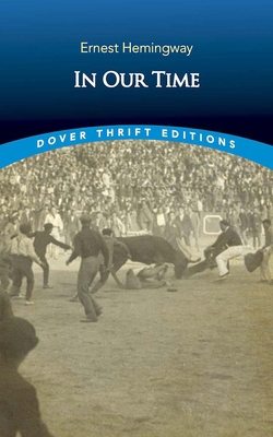 In Our Time: Stories 0486848965 Book Cover