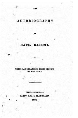 The Autobiography of Jack Ketch 1534958185 Book Cover
