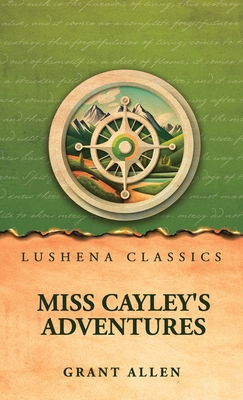 Miss Cayley's Adventures B0GZNBT6G3 Book Cover