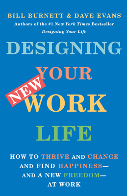 Designing Your New Work Life: How to Thrive and... 0593467450 Book Cover