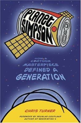 Planet Simpson: How A Cartoon Masterpiece Defin... 0306813416 Book Cover