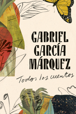 Gabriel García Márquez: Todos Los Cuentos / All... [Spanish] 0525566759 Book Cover