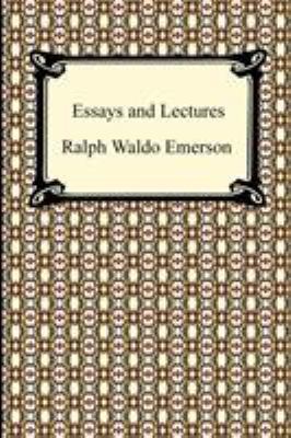 Essays and Lectures: (Nature: Addresses and Lec... 1420933345 Book Cover