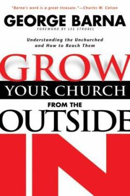 Grow Your Church from the Outside in: Understan... 0830730877 Book Cover