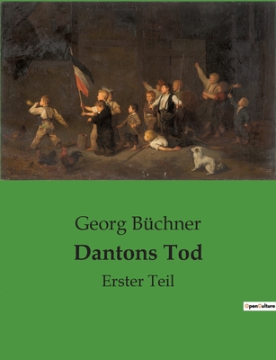 Dantons Tod: Erster Teil [German] 2385083337 Book Cover