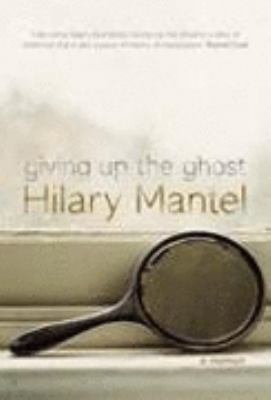 Giving up the Ghost: A Memoir 0007148410 Book Cover