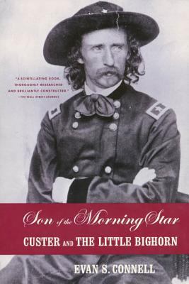 Son of the Morning Star: Custer and the Little ... 0865475105 Book Cover