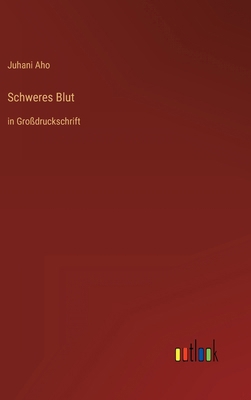Schweres Blut: in Großdruckschrift [German] 3368295853 Book Cover