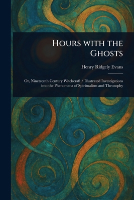 Hours With the Ghosts 1023405695 Book Cover