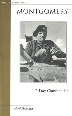 Montgomery: D-Day Commander (Military Profiles) 1574889036 Book Cover