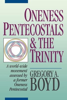 Oneness Pentecostals and the Trinity 0801010195 Book Cover