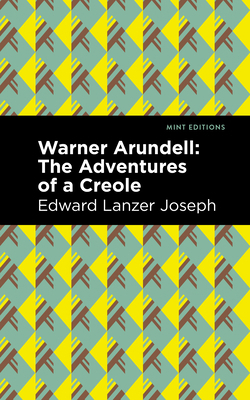 Warner Arundell: The Adventures of a Creole (Mi... Book Cover