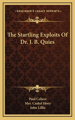 The Startling Exploits Of Dr. J. B. Quies 1163859206 Book Cover
